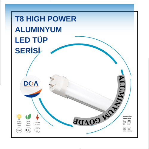 T8 HIGH POWER ALUMINYUM LED TÜP SERİSİ